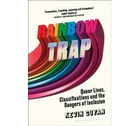 Rainbow Trap : Queer Lives, Classifications and the Dangers of Inclusion