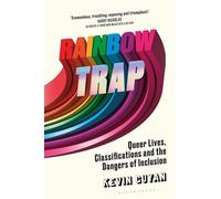 Rainbow Trap: Queer Lives, Classifications and the Dangers of Inclusion