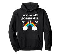 Rainbow We Will All Die Vintage Pullover Hoodie
