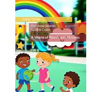 Rainbow words: Spell & Color: A World of Words and Pictures