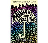 Rainbows and Lollipops: Friendship is the new family: 1
