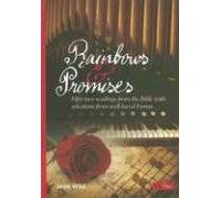 Rainbows and Promises: Fifty-two Readings from the Bible with Selections from Well-loved Hymns