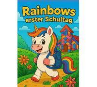 Rainbows erster Schultag