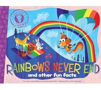 Rainbows Never End: And Other Fun Facts (Did You Know?)