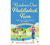 Rainbows Over Puddleduck Farm : An uplifting romantic read from Della Galton