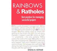 Rainbows & Ratholes: Best practices for managing successful projects