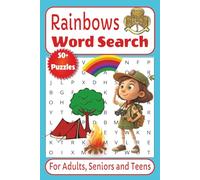 Rainbows Word Search for Adults , Seniors and Teens: Fun Activity Puzzle Book about Guiding, Camping, Outdoors, Adventure | Easy to Read Print 6x9 ... Leisure Time, Travel and more | 50+ puzzles