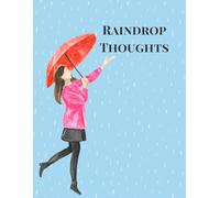 Raindrop Thoughts: A 120-Page Journal for Writing, Reflection, and Creativity