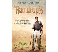 Raindrops: How Meditation Changed the Course of My Life