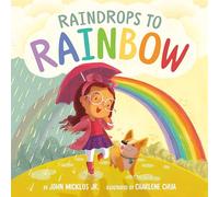 Raindrops to Rainbow