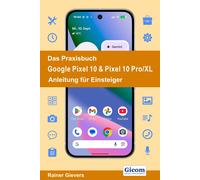 Rainer Gievers Das Praxisbuch Google Pixel 10 & Pixel 10 Pro/XL - An (Paperback)