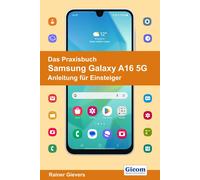 Rainer Gievers Das Praxisbuch Samsung Galaxy A16 5G - Anleitung für (Paperback)