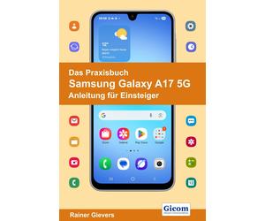 Rainer Gievers Das Praxisbuch Samsung Galaxy A17 5G - Anleitung für (Paperback)