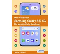 Rainer Gievers Das Praxisbuch Samsung Galaxy A57 5G - Die verständli (Paperback)