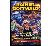 Rainer Gottwald: Alles auf Sieg (Rainer Gottwald - His life - all out for adventure)
