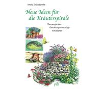 Rainer Lutter I Neue Ideen für die Kräuterspirale: Themenspiralen - G (Hardback)
