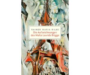 Rainer Maria Ri Die Aufzeichnungen des Malte Laurids Brigge: Über da (Paperback)