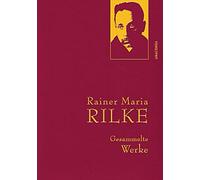 Rainer Maria Ri Rainer Maria Rilke, Gesammelte Werke: Gebunden in fei (Hardback)