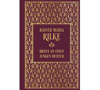 Rainer Maria Ril Briefe an einen jungen Dichter: Leinen mit Goldprägu (Hardback)