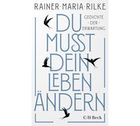 Rainer Maria Ril Du mußt dein Leben ändern: Gedichte der Erwartung (Paperback)