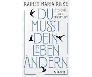 Rainer Maria Ril Du mußt dein Leben ändern: Gedichte der Erwartung (Paperback)