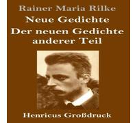 Rainer Maria Rilke Neue Gedichte / Der neuen Gedichte anderer Teil (Grossdruck) Rainer Maria Rilke Multicolor