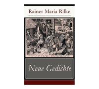Rainer Maria Rilke Neue Gedichte: Liebes-Lied + Eranna an Sappho + Früher Apollo + Rainer Maria Rilke Multicolor