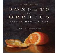 Rainer Maria Rilke Sonnets to Orpheus : A New Translation (Bilingual Edition) Rainer Maria Rilke Multicolor