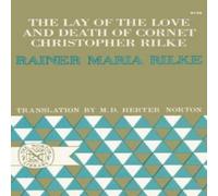 Rainer Maria Rilke The Lay of the Love & Death of Cornet Christopher Rilke Rainer Maria Rilke Multicolor
