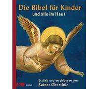 Rainer Oberthür Die Bibel für Kinder und alle im Haus: Erzählt und er (Hardback)