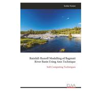 Rainfall-Runoff Modelling of Bagmati River Basin Using Ann Technique: Soft Computing Techniques