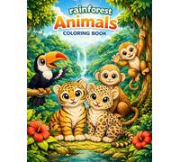 Rainforest Animals Coloring Book: Cute Rainforest Animals for Kids (Little Explorers Coloring Books)