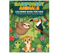 Rainforest Animals Coloring Book for Kids Ages 3-8: Cute Jungle Creatures to Color: 80 Wild Jungle Journey of Sloths, Frogs, Parrots, Jaguars & More!