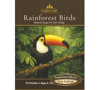 Rainforest Birds Word Search for Kids: 55 Jungle Bird Puzzles | Ages 6-12 | Easy Nature Activity Book (No Diagonals) (CedarCraft™ Foundations Collection - Introduction to Nature)