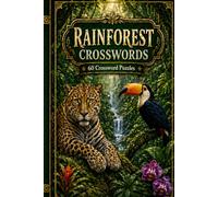 RAINFOREST CROSSWORDS 60 Crossword Puzzles: 6x9 Inches, 120 Pages | 60 word search Puzzles | Solutions Included|