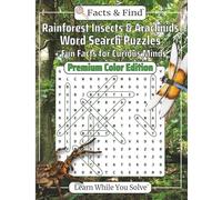 Rainforest Insects & Arachnids Word Search Puzzles: + Fun Facts for Curious Minds (Premium Color Edition) (Learn While You Solve)
