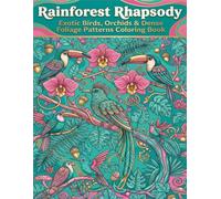 RAINFOREST RHAPSODY: EXOTIC BIRDS, ORCHIDS & DENSE FOLIAGE PATTERNS