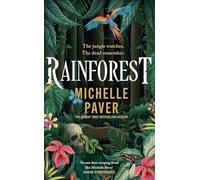 Michelle Paver – Rainforest – The atmospheric new novel from Sunday Times bestseller Michelle Paver
