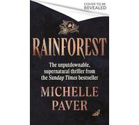 Rainforest: The atmospheric new novel from Sunday Times bestseller Michelle Paver