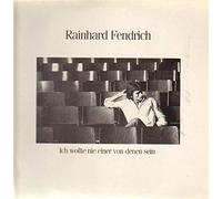 Rainhard Fendrich - Ich Wollte Nie Einer Von Denen Sein [Vinyl LP]