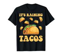 Raining Tacos Nacho Tortilla Ultimate Mexican Food Snack T-Shirt