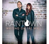 RAINTOWN - WRITING ON THE WALL