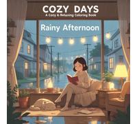 Rainy Afternoon: A Cozy & Relaxing Coloring Book for Adults and Kids | Cozy Days Series (Book 2)