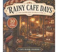 Rainy Cafe Days: A Cozy Coloring Book for Adults & Teens