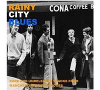 Rainy City Blues (Rare & Unreleased Tracks from Manchester Beat Groups) by Various