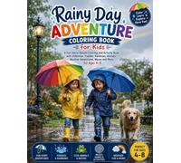Rainy Day Adventure Coloring Book for Kids: A Fun Story-Based Coloring and Activity Book with Umbrellas, Puddles, Rainbows, Animals, Weather Adventures, Mazes and More for Ages 4-8