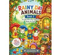 Rainy Day Animals: Children's Coloring Book: A Bold and Easy Cute Rainy Day Animal Activity Book for Kids Ages 4-8 (Cozy Cute Animals: Coloring Book Series)