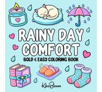 Rainy Day Comfort: A Bold & Easy Coloring Book with Simple, Cozy Designs for Calm, Comfort, and Relaxing Rainy Days