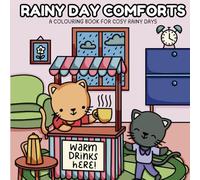 Rainy Day Comforts: A Colouring Book For Cosy Rainy Days