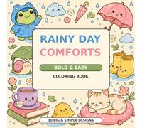 Rainy Day Comforts: Bold & Easy Coloring Book: 30 Cute and Cozy Rainy Day